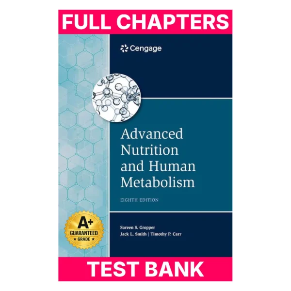 Test Bank for Advanced Nutrition and Human Metabolism (MindTap Course List)