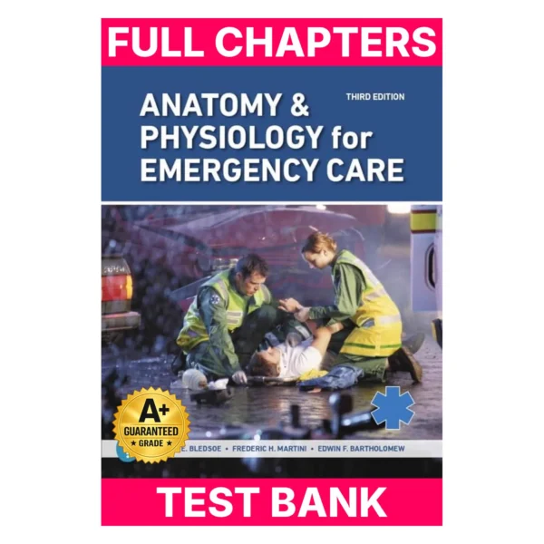 Test Bank for Anatomy & Physiology for Emergency Care