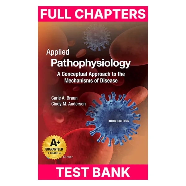 Test Bank for Applied Pathophysiology: A Conceptual Approach to the Mechanisms of Disease