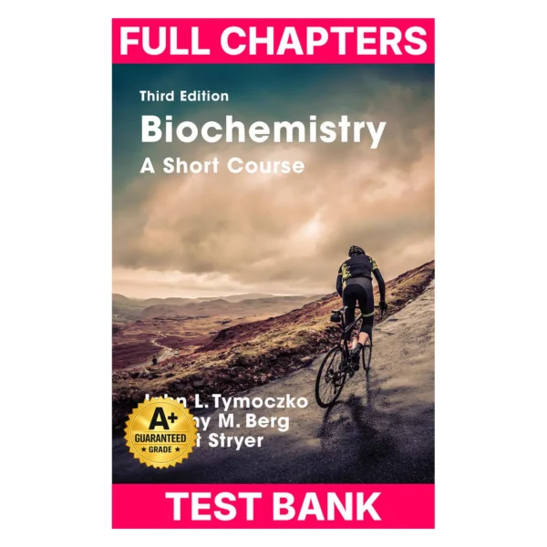 Test Bank for Biochemistry: A Short Course: Third Edition