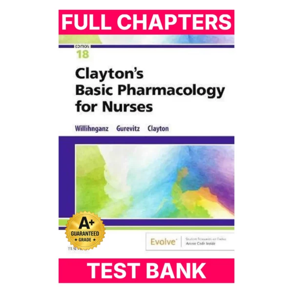Test Bank for Clayton's Basic Pharmacology for Nurses