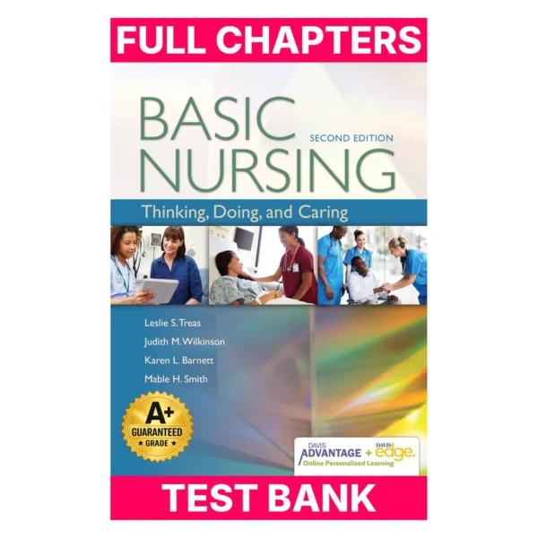 Test Bank for Davis Advantage for Basic Nursing: Thinking, Doing, and Caring: Thinking, Doing, and Caring
