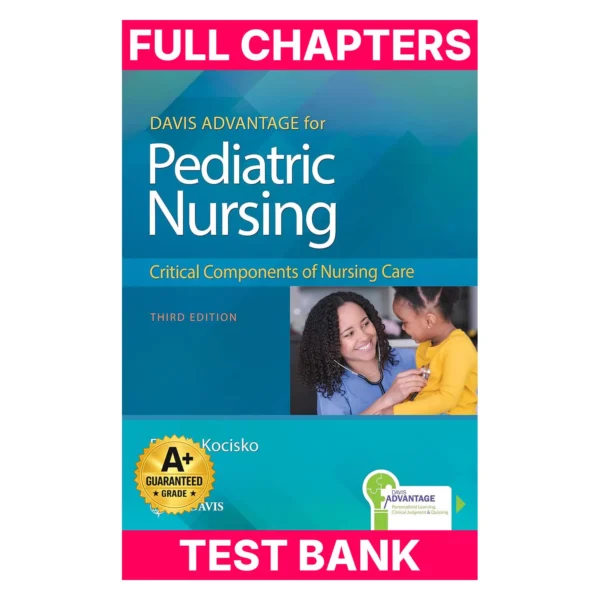 Test Bank for Davis Advantage for Pediatric Nursing: Critical Components of Nursing Care