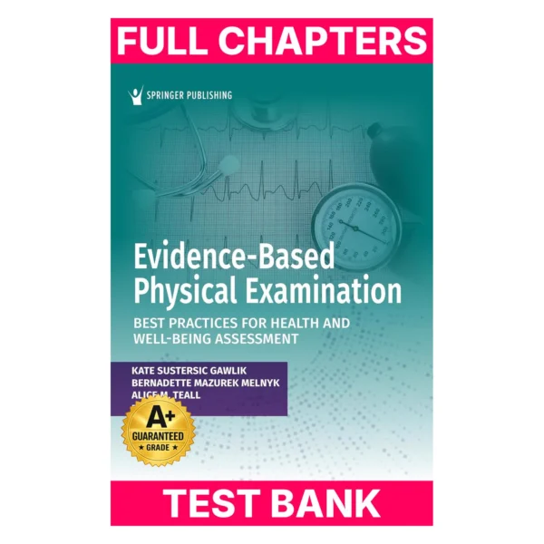 Test Bank for Evidence-Based Physical Examination: Best Practices for Health and Well-Being Assessment