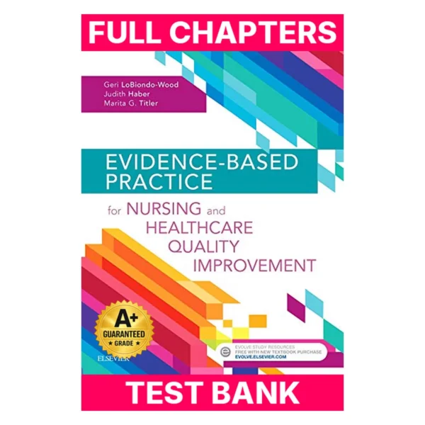 Test Bank for Evidence-Based Practice for Nursing and Healthcare Quality Improvement