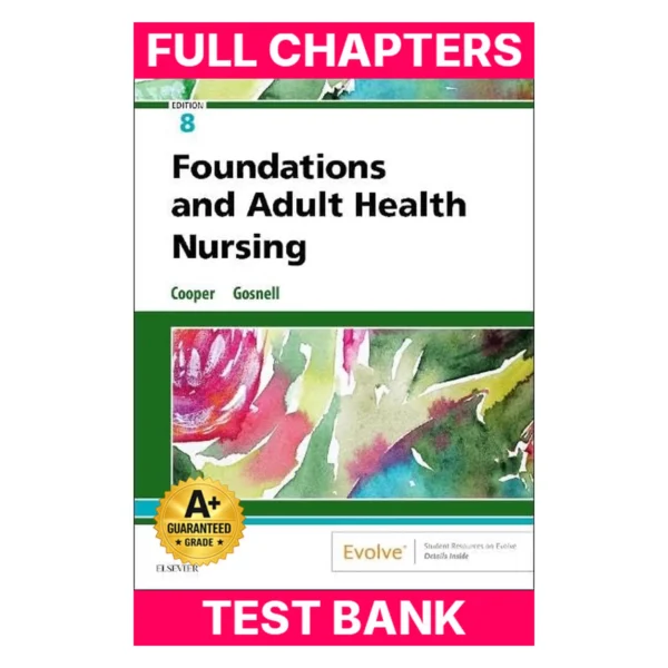 Test Bank for Foundations and Adult Health Nursing