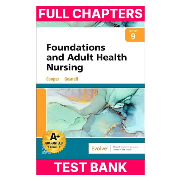 Test Bank for Foundations and Adult Health Nursing