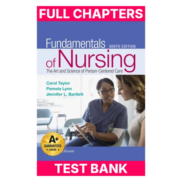 Test Bank for Fundamentals of Nursing: The Art and Science of Person-Centered Care