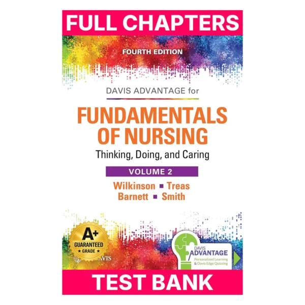 Test Bank for Fundamentals of Nursing - Vol 2: Thinking, Doing, and Caring