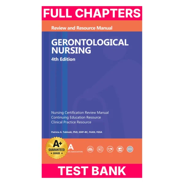 Test Bank for Gerontological Nursing Review and Resource Manual, 4th Edition