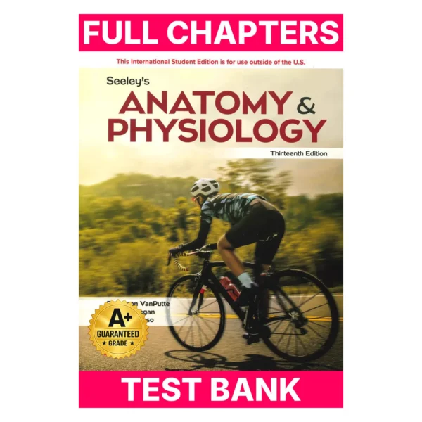 Test Bank for ISE Seeley's Anatomy & Physiology