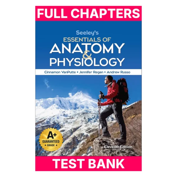 Test Bank for Loose Leaf for Seeley's Essentials of Anatomy and Physiology