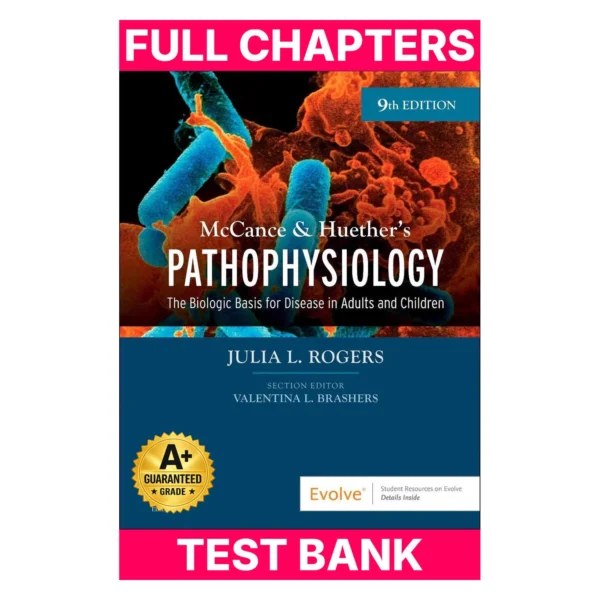 Test Bank for McCance & Huether’s Pathophysiology: The Biologic Basis for Disease in Adults and Children