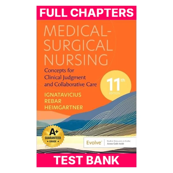 Test Bank for Medical-Surgical Nursing: Concepts for Clinical Judgment and Collaborative Care (Evolve)