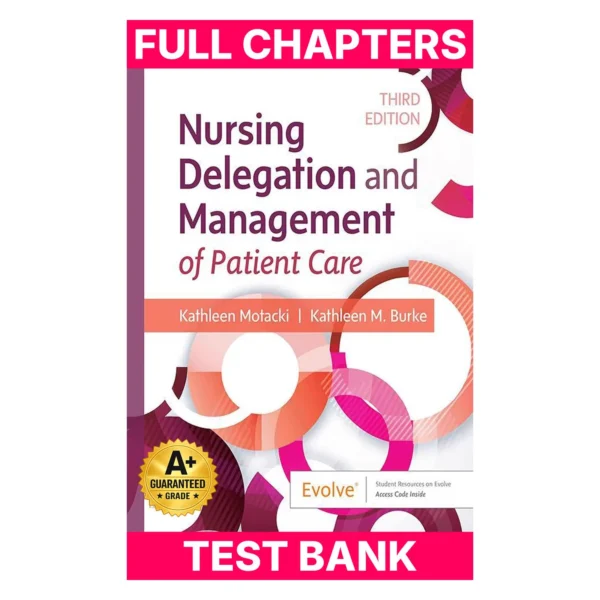 Test Bank for Nursing Delegation and Management of Patient Care
