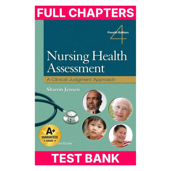 Test Bank for Nursing Health Assessment: A Clinical Judgment Approach