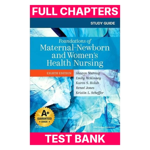 Test Bank for Study Guide for Foundations of Maternal-Newborn and Women's Health Nursing