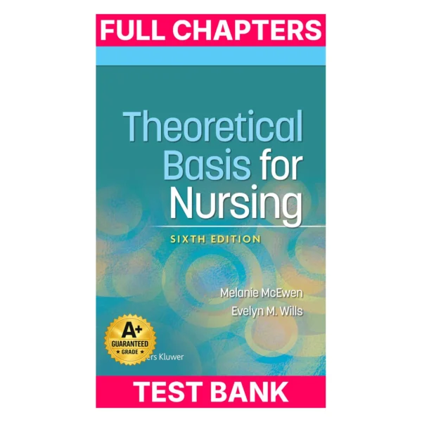 Test Bank for Theoretical Basis for Nursing