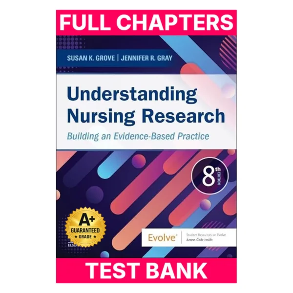 Test Bank for Understanding Nursing Research: Building an Evidence-Based Practice