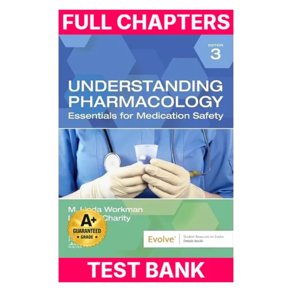 Test Bank for Understanding Pharmacology: Essentials for Medication Safety